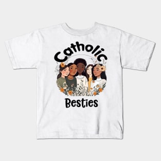 Catholic Besties Kids T-Shirt